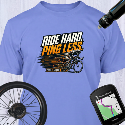 RIDE HARD PING LESS