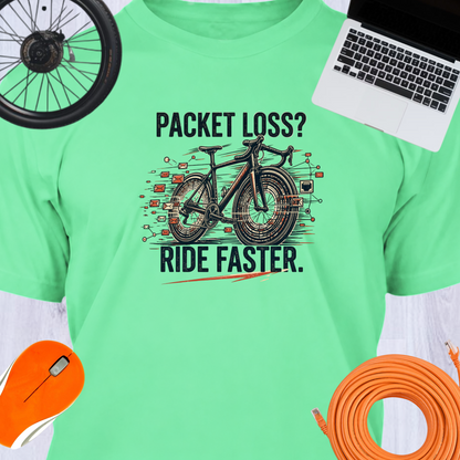 PACKET LOSS? RIDE FASTER
