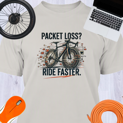 PACKET LOSS? RIDE FASTER