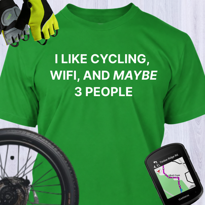 I LIKE CYCLING, WIFI, AND MAYBE 3 PEOPLE