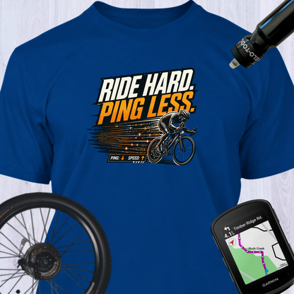 RIDE HARD PING LESS