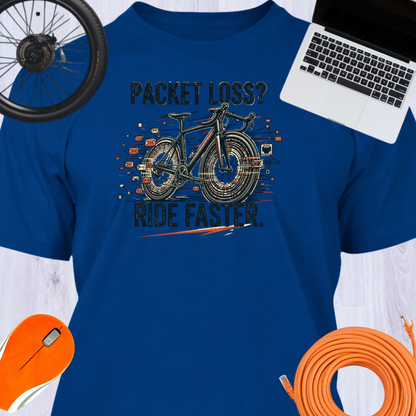 PACKET LOSS? RIDE FASTER