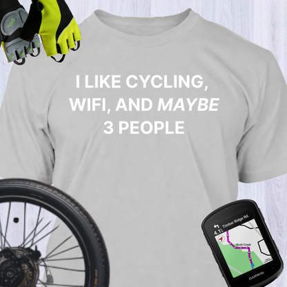 I LIKE CYCLING, WIFI, AND MAYBE 3 PEOPLE