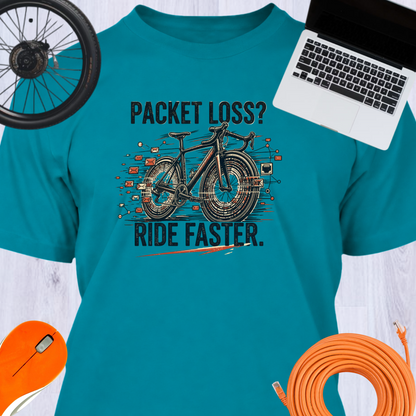 PACKET LOSS? RIDE FASTER