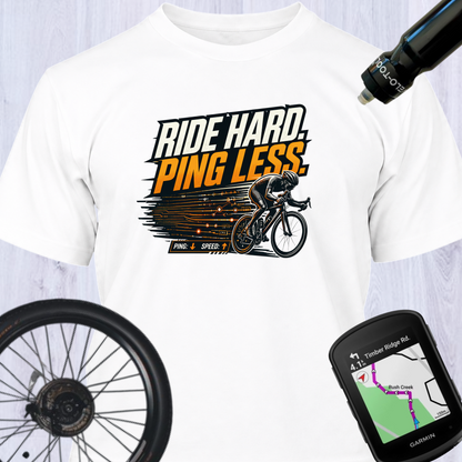 RIDE HARD PING LESS